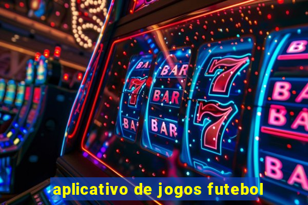 aplicativo de jogos futebol